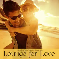Lounge for Love – Wonderful Chill Out for Summer Love by Buddha Spirit Ibiza Chillout Lounge Bar Music Dj album reviews, ratings, credits