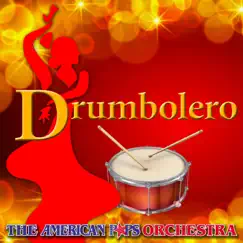 Drumbolero - Single by The American Pops Orchestra album reviews, ratings, credits