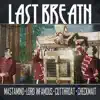 Last Breath (feat. Mastamind, Lord Infamous & Cutthroat) - Single album lyrics, reviews, download
