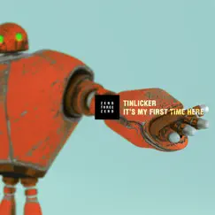It's My First Time Here by Tinlicker album reviews, ratings, credits