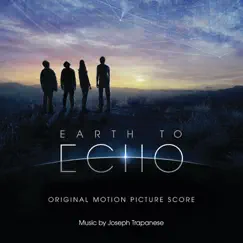 Earth to Echo (Original Motion Picture Score) by Joseph Trapanese album reviews, ratings, credits