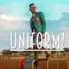 Uniform! (feat. DJ Tira) - Single album lyrics, reviews, download