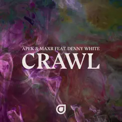 Crawl (feat. Denny White) Song Lyrics