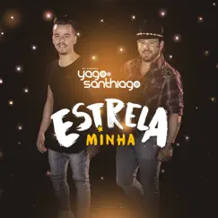 Estrela Minha - Single by Yago & Santhiago album reviews, ratings, credits
