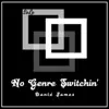 No Genre Switchin' - Single album lyrics, reviews, download