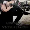 Instrumental Spanish Guitar Solo - Single album lyrics, reviews, download