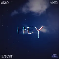 H£y - Single by Blacko, Scratch & Flamboyant album reviews, ratings, credits