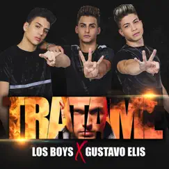 Trátame - Single by Los Boys & Gustavo Elis album reviews, ratings, credits