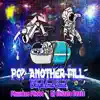 Pop Another Pill (feat. Phunkee Phoot & Dj Chizzle Beatz) - Single album lyrics, reviews, download