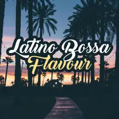 Latino Bossa Flavour: Best of Lounge by World Hill Latino Band & Latino Dance Music Academy album reviews, ratings, credits