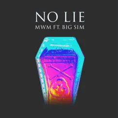 No Lie (feat. Big Sim) Song Lyrics