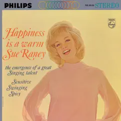 Happiness Is a Warm Sue Raney by Sue Raney album reviews, ratings, credits