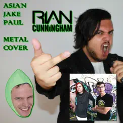 Asian Jake Paul - Single by Rian Cunningham album reviews, ratings, credits