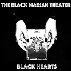 Black Hearts - EP by The Black Mariah Theater album reviews, ratings, credits