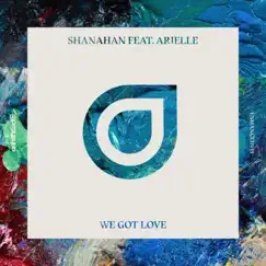 We Got Love (feat. Arielle) Song Lyrics