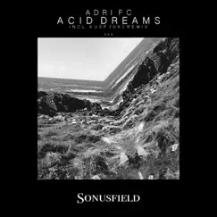 Acid Dreams - Single by Adri FC & Kusp album reviews, ratings, credits
