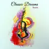 Classic Dreams album lyrics, reviews, download