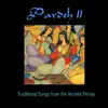 Pardeh II: Traditional Songs from the Ancient Persia (feat. Khosrow Soltani) album lyrics, reviews, download
