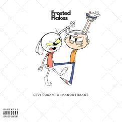 Frosted Flakes (feat. IvanOuthzane) - Single by Levi Rosavi album reviews, ratings, credits