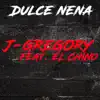 Dulce Nena (feat. El Chino) - Single album lyrics, reviews, download