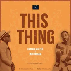 This Thing (feat. Ric Hassani) - Single by Frankie Walter album reviews, ratings, credits
