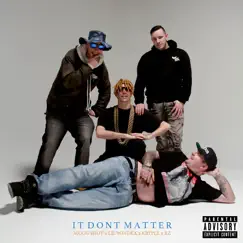 It Don't Matter (feat. Lil Windex, Kryple & Rz Rhymeztein) - Single by Mugg Shot album reviews, ratings, credits