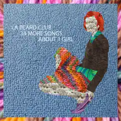 34 More Songs About 1 Girl by LA Beard Club album reviews, ratings, credits
