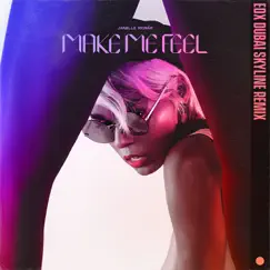 Make Me Feel (EDX Dubai Skyline Remix) - Single by Janelle Monáe album reviews, ratings, credits