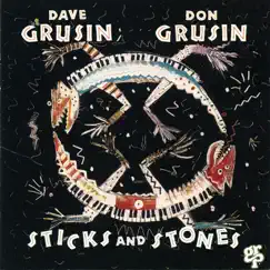 Sticks and Stones by Dave Grusin & Don Grusin album reviews, ratings, credits