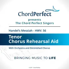 Handel's Messiah - HWV 56 - Tenor Chorus Rehearsal Aid by The Chord Perfect Singers album reviews, ratings, credits