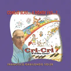 Conejo Blas... ¿A Dónde Vas? by Cri-Cri album reviews, ratings, credits