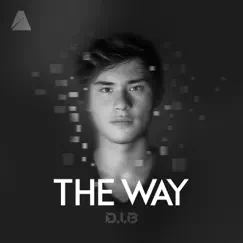 The Way - Single by D.I.B album reviews, ratings, credits