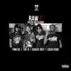 Raw 2 (feat. FMB DZ, Tay B, Cash Kidd & Coach Joey) - Single album lyrics, reviews, download