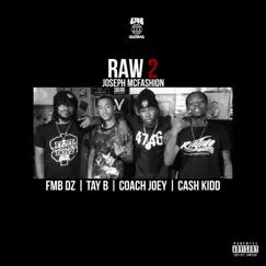 Raw 2 (feat. FMB DZ, Tay B, Cash Kidd & Coach Joey) Song Lyrics