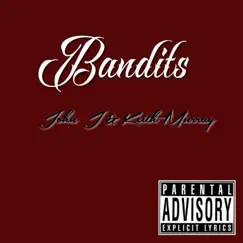 Bandits (feat. Keith Murray) - Single by John J album reviews, ratings, credits