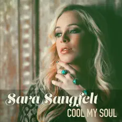 Cool My Soul - EP by Sara Sangfelt album reviews, ratings, credits