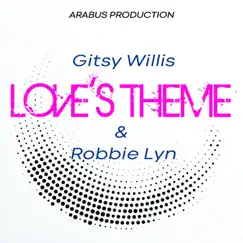 Love's Theme (feat. Robbie Lyn) - Single by Gitsy Willis album reviews, ratings, credits