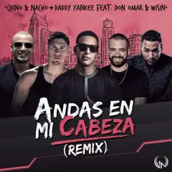 Andas En Mi Cabeza (Remix) [feat. Daddy Yankee, Don Omar & Wisin] Song Lyrics