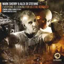 Everyone Is Looking for Us - Single by Mark Sherry & Alex Di Stefano album reviews, ratings, credits