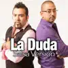 La Duda (Salsa Versión) [feat. Negroson] - Single album lyrics, reviews, download