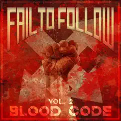 Vol. 2: Blood Code - EP by Fail To Follow album reviews, ratings, credits