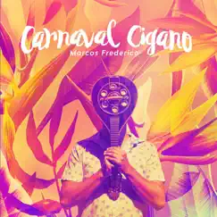 Carnaval Cigano by Marcos Frederico album reviews, ratings, credits
