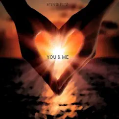 You & Me - Single by Stevie Fitz album reviews, ratings, credits