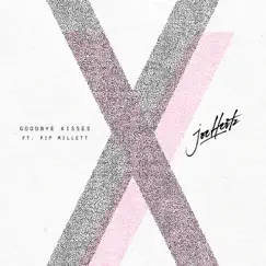 Goodbye Kisses (feat. Pip Millett) - Single by Joe Hertz album reviews, ratings, credits