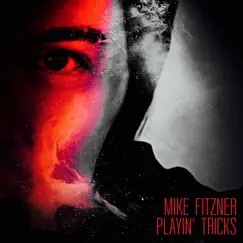 Playin' Tricks - Single by Mike Fitzner album reviews, ratings, credits