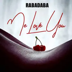 Me Love You - Single by Rabadaba album reviews, ratings, credits