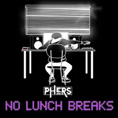No Lunch Breaks Song Lyrics