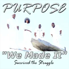We Made It - Single by Purpose album reviews, ratings, credits