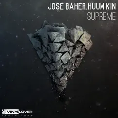 Supreme - Single by Jose Baher & Huum Kin album reviews, ratings, credits