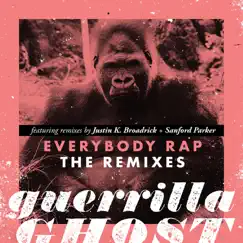 Everybody Rap: The Remixes by Guerrilla Ghost album reviews, ratings, credits